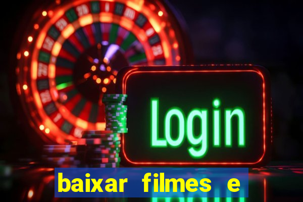 baixar filmes e series mp4